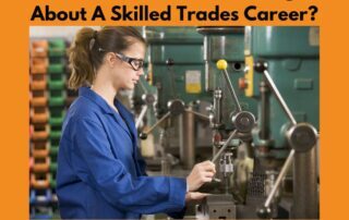 Thinking about a skilled trades career?
